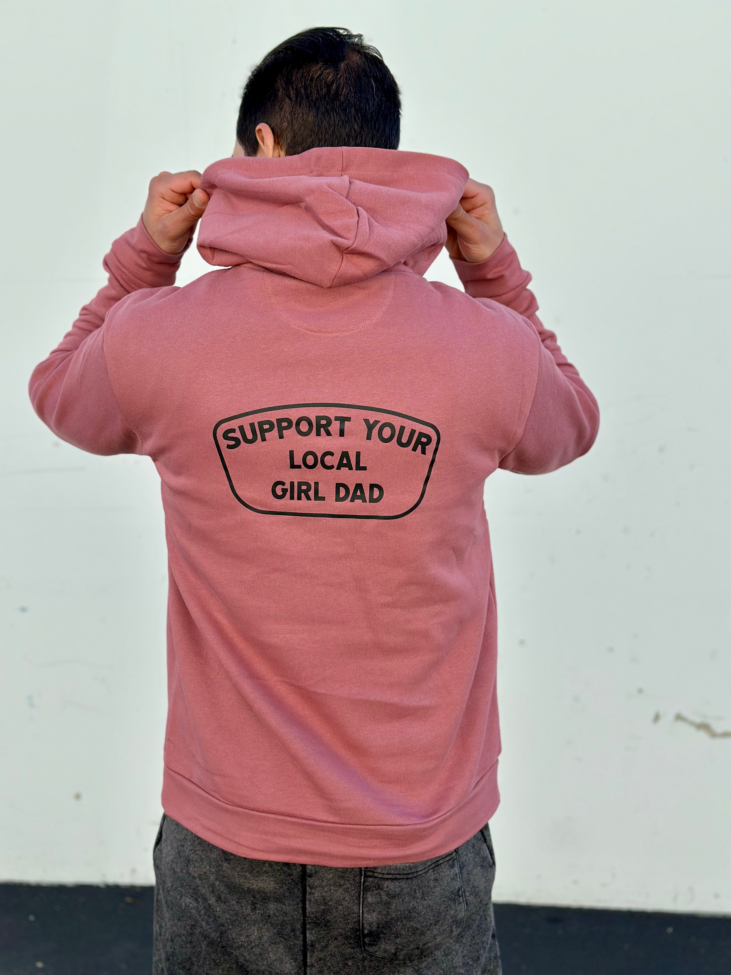 Support Your Local Girl Dad Pull-Over Hoodie (Mauve)